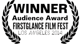 Winner, Audience Award, FirstGlance Film Fest Los Angeles 2014