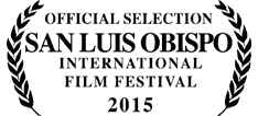 Official Selection, San Luis Obispo International Film Festival 2015